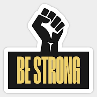 Be Strong Strength Sticker